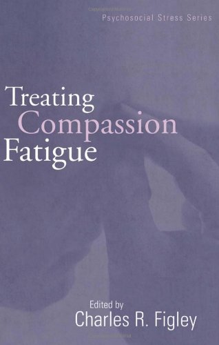 Treating Compassion Fatigue 1st Edition Charles R Figley