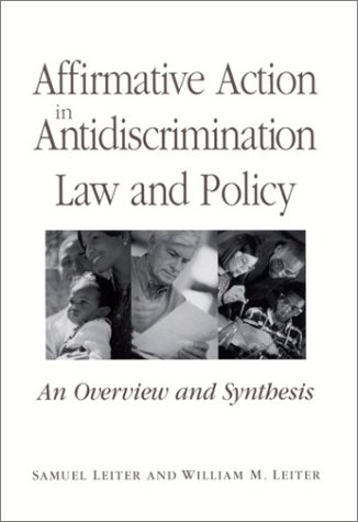 Affirmative Action In Antidiscrimination Law And Policy An Overview And Synthesis Samuel Leiter