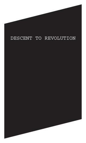 Descent To Revolution Bureau For Open Culture