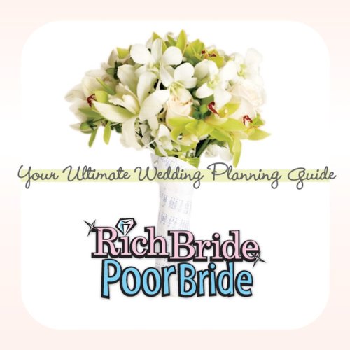 Rich Bride Poor Bride Your Ultimate Wedding Planning Guide 1st Edition Sean Buckley