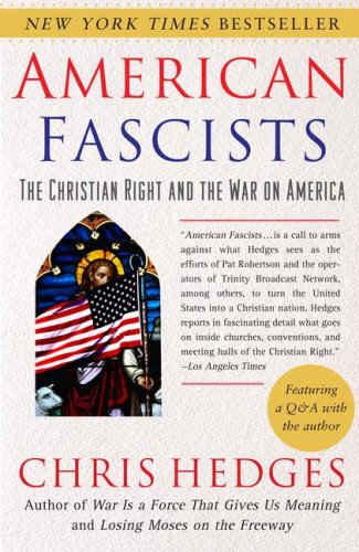 American Fascists The Christian Right And The War On America Chris Hedges