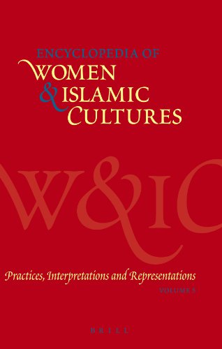 Encyclopaedia Of Women And Islamic Cultures Vol 5 Practices Interpretations And Representations Encyclopaedia Of Women And Islamic Cultures First Edition Joseph