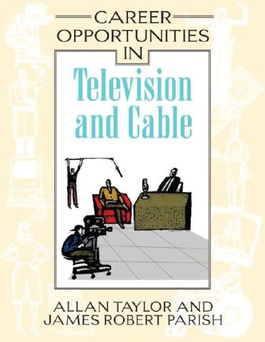 Career Opportunities In Television And Cable 2nd T Allan Taylor