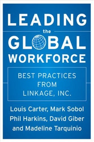 Leading The Global Workforce Best Practices From Linkage Inc Jossey Bass Business And Management Series 1st Edition Louis Carter