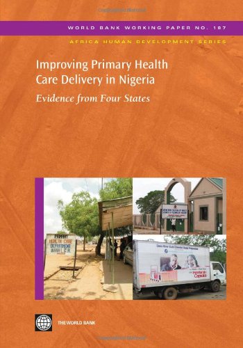 Improving Primary Health Care Delivery In Nigeria Evidence From Four States World Bank Working Papers World Bank