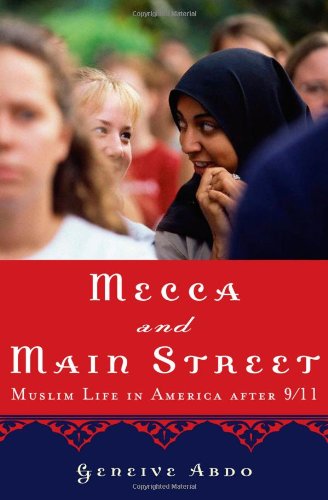 Mecca And Main Street Muslim Life In America After 9 11 First Edition 1 In Number Line Geneive Abdo
