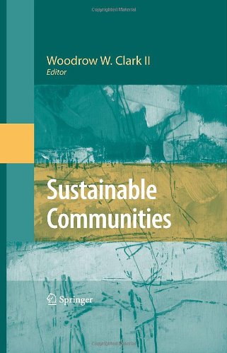 Sustainable Communities 1st Edition Woodrow W Clark Ii Russell Vare Auth