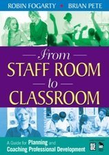 From Staff Room To Classroom A Guide For Planning And Coaching Professional Development 1st Edition Robin J Fogarty