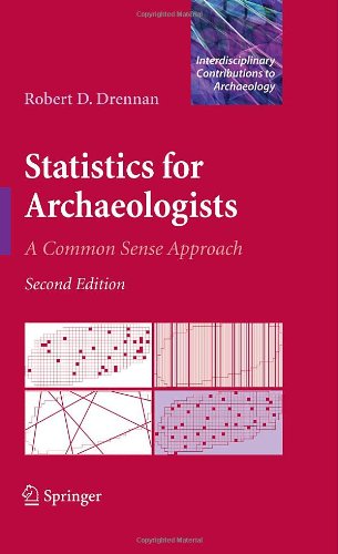 Statistics For Archaeologists A Common Sense Approach 2nd Edition Robert D Drennan Auth