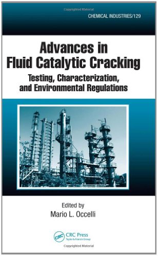 Advances In Fluid Catalytic Cracking Testing Characterization And Environmental Regulations Chemical Industries 1st Edition Mario L Occelli