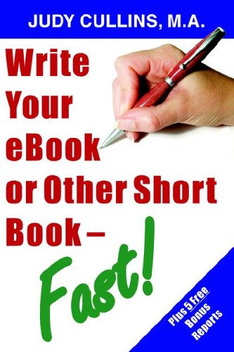 Write Your Ebook Or Other Short Book Fast Judy Cullins Dan Poynter