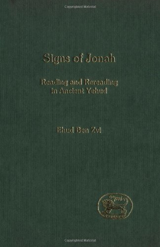 Signs Of Jonah Reading And Rereading In Ancient Yehud Jsot Supplement Ehud Ben Zvi