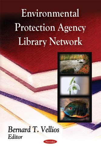 Environmental Protection Agency Library Network Bernard T Vellios