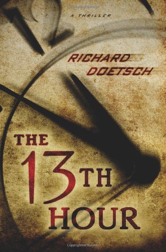 The 13th Hour A Thriller Richard Doetsch