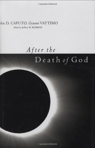After The Death Of God Insurrections Critical Studies In Religion Politics And Culture John D Caputo