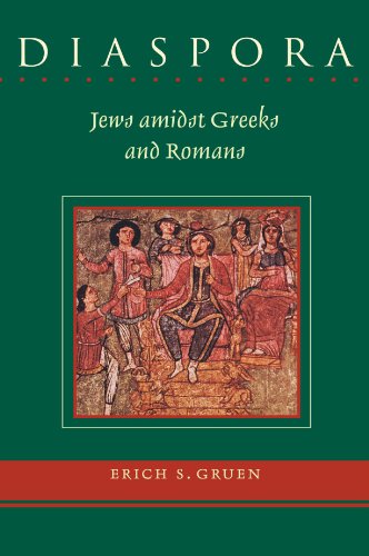 Diaspora Jews Amidst Greeks And Romans Erich S Gruen