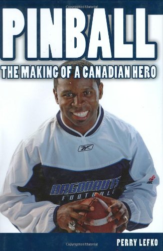 Pinball The Making Of A Canadian Hero 1st Edition Perry Lefko