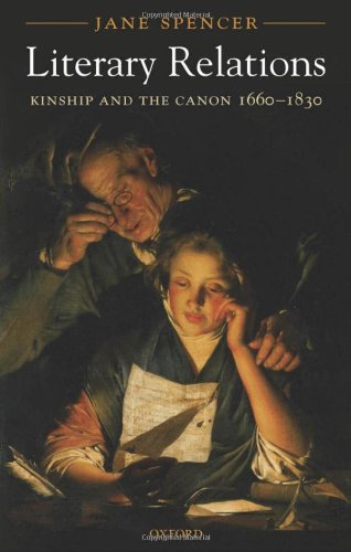 Literary Relations Kinship And The Canon 16601830 First Edition Jane Spencer