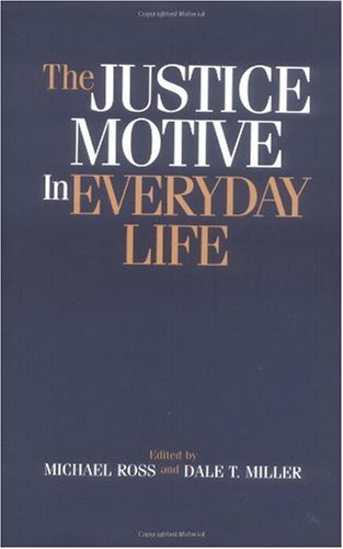 The Justice Motive In Everyday Life 1st Edition Michael Ross