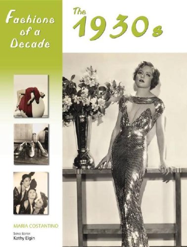 Fashions Of A Decade The 1930s Maria Costantino