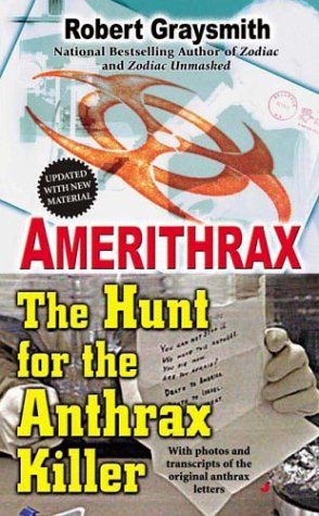 Amerithrax The Hunt For The Anthrax Killer Robert Graysmith