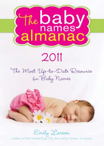 The 2011 Baby Names Almanac Emily Larson