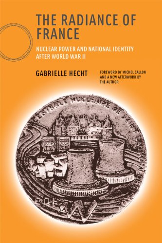 The Radiance Of France Nuclear Power And National Identity After World War Ii Inside Technology New Edition Gabrielle Hecht