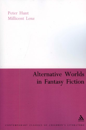 Alternative Worlds In Fantasy Fiction Continuum Collection Contemporary Classics Of Childrens Literature Peter Hunt