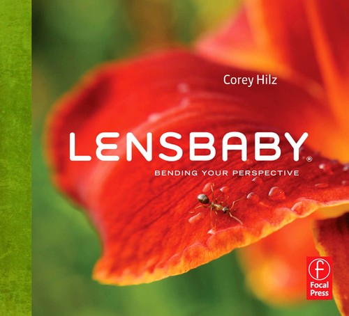 Lensbaby Bending Your Perspective Corey Hilz