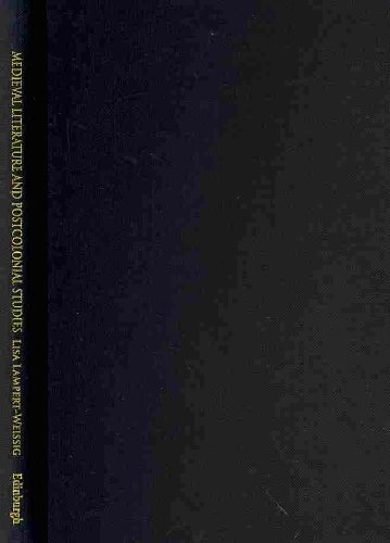 Medieval Literature And Postcolonial Studies Postcolonial Literary Studies Lisa Lampertweissig