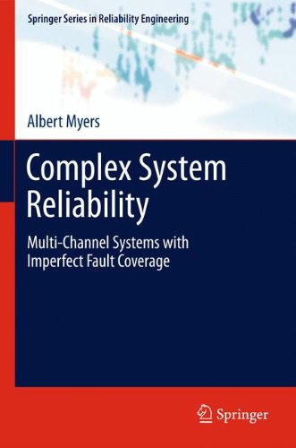 Complex System Reliability Multichannel Systems With Imperfect Fault Coverage 2nd Edition Albert Myers Auth