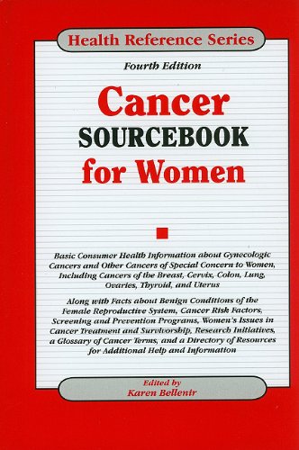 Cancer Sourcebook For Women 4th Edition Health Reference Series 4th Edition Karen Bellenir