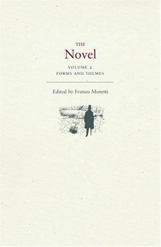 The Novel Volume 2 Forms And Themes Franco Moretti Editor