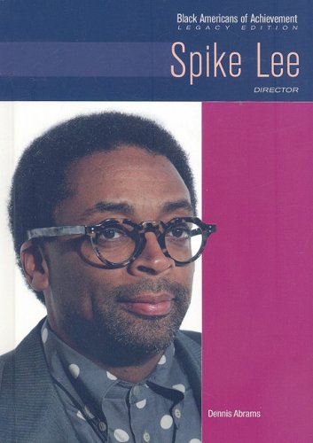 Spike Lee Director Black Americans Of Achievement 1st Edition Dennis Abrams