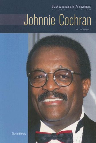 Johnnie Cochran Attorney And Civil Rights Advocate Black Americans Of Achievement 2nd Edition Gloria Blakely