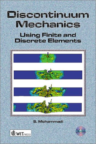 Discontinuum Mechanics Using Finite And Discrete Elements Hardcdrom S Mohammadi