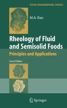 Rheology Of Fluid And Semisolid Foods Principles And Applications Food Engineering Series 2nd M A Andy Rao