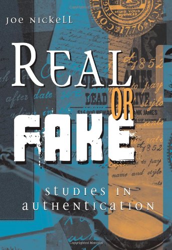 Real Or Fake Studies In Authentication 1st Edition Joe Nickell
