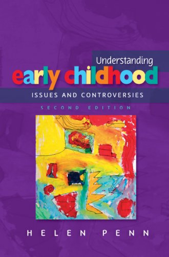 Understanding Early Childhood Issues And Controversies 2nd Edition Helen Penn