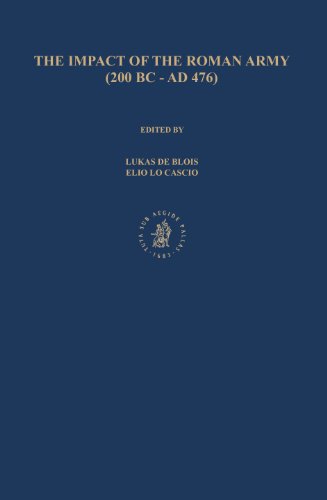 The Impact Of The Roman Army 200 Bc Ad 476 Economic Social Political Religious And Cultural Aspects Impact Of Empire 6 1st Edition Impact Of Empire Organitzaci Workshop