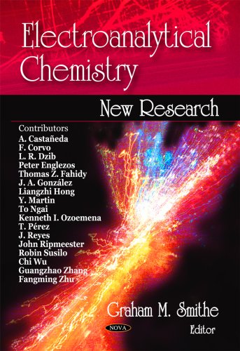 Electroanalytical Chemistry New Research Graham M Smithe