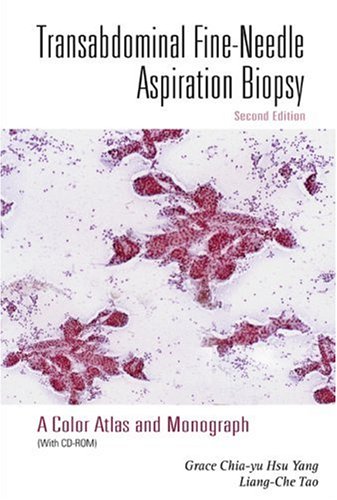 Transabdominal Fineneedle Aspiration Biopsy A Color Atlas And Monograph 2nd Edition 2nd Grace Chiayu Hsu Yang