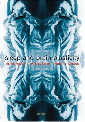 Sleep And Brain Plasticity 1st Edition Pierre Maquet Carlyle Smith Robert Stickgold