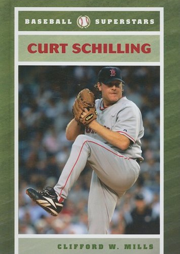 Curt Schilling Baseball Superstars 1st Edition Clifford W Mills