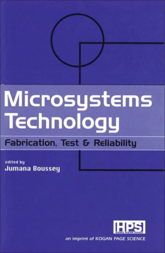 Microsystems Technology Fabrication Test Reliability Jumana Boussey