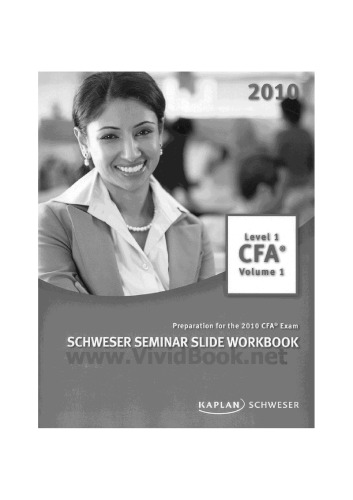 Cfa Level 1 Schweser Seminar Slide Workbook Volume 1 Kaplan Schweser
