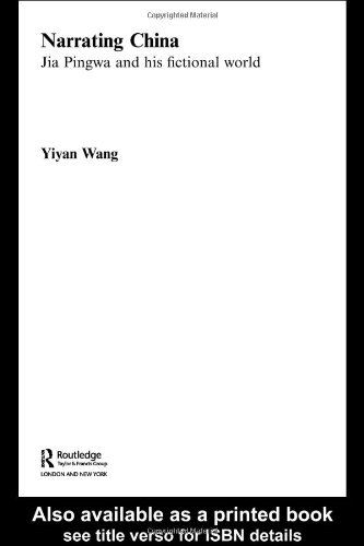 Narrating China Jia Pingwa And His Fictional World Routledge Contemporary China Series 1st Edition Yiyan Wang