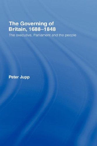 The Governing Of Britain In The 18th Century 1st Edition Peter Jupp