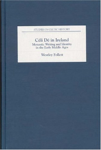 Cli D In Ireland Monastic Writing And Identity In The Early Middle Ages Westley Follett