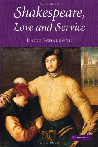 Shakespeare Love And Service David Schalkwyk